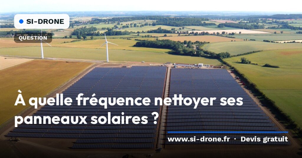 Vue aérienne d’une centrale photovoltaïque avec le titre À quelle fréquence nettoyer ses panneaux solaires ?