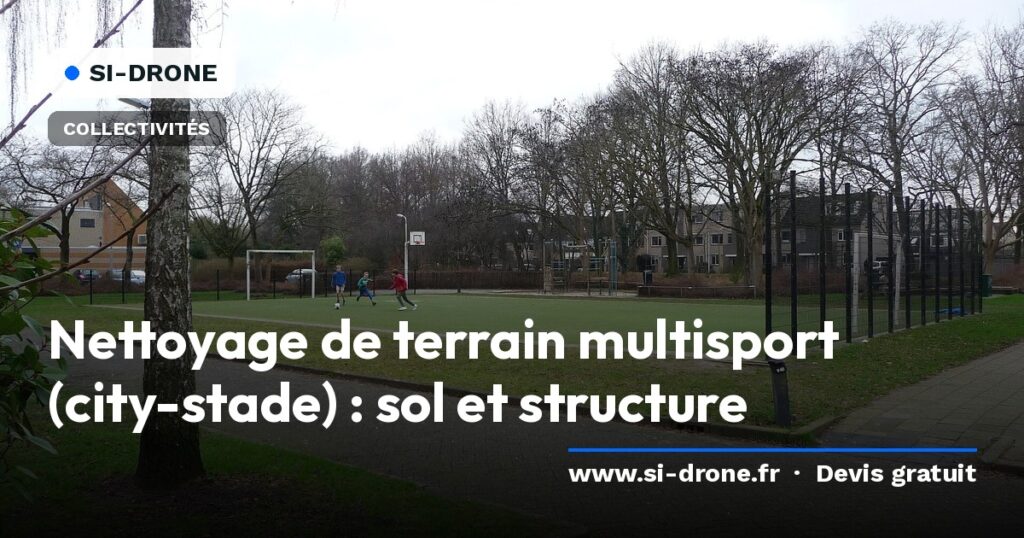 Terrain multisport extérieur clôturé avec buts et panier de basket, illustrant le guide de nettoyage